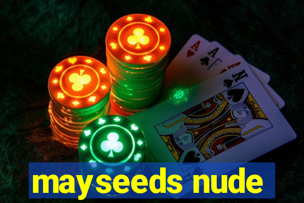 mayseeds nude